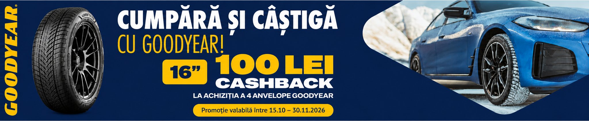 Goodyear: 100 lei cashback la 4 anvelope de iarnă sau all season 16", 15.10-30.11.2026