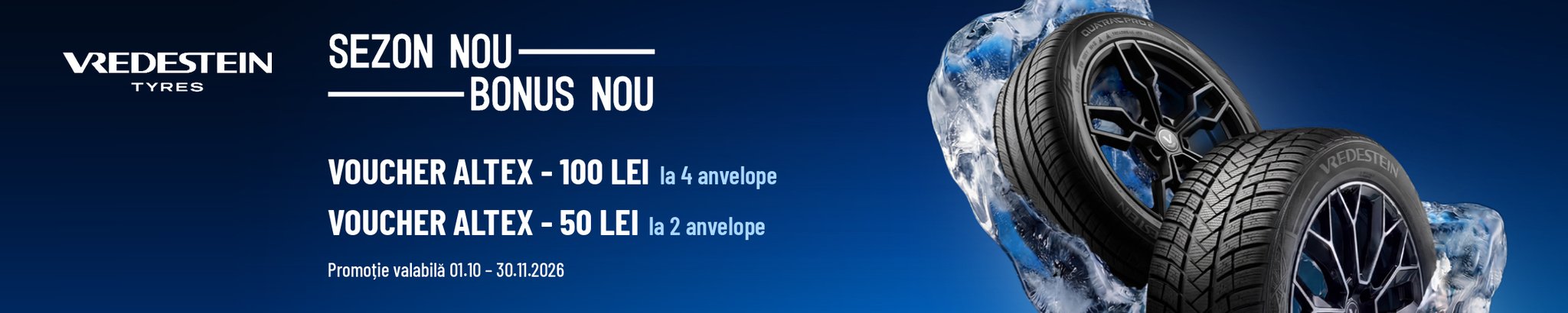 Vredestein: voucher Altex 100 lei la 4 anvelope sau 50 lei la 2 anvelope de iarnă sau all season 15"+, 01.10-30.11.2026